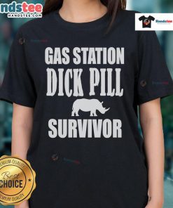 Stylish 'Nice Gas Station Dick Pill Survivor' ladies tee featuring bold text design, perfect for casual wear and humor.