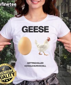 Funny 'Nice Geese Getting Killed' graphic on a women's tee, perfect for animal lovers with a dark sense of humor.