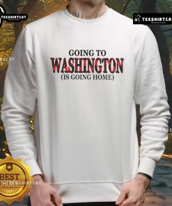 Cozy 'Going to Washington' sweatshirt featuring a stylish design, perfect for casual wear and showcasing hometown pride.