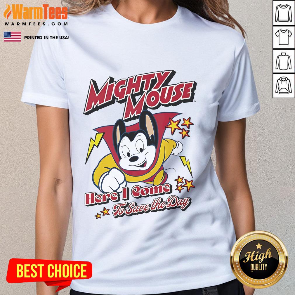 Nice Here I Come To Save The Day Mighty Mouse Ladies Tee Nice Here I Come To Save The Day Mighty Mouse Ladies Tee featuring a vibrant graphic of Mighty Mouse in action.