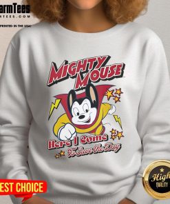 Nice Here I Come To Save The Day Mighty Mouse Sweatshirt featuring a vibrant design of Mighty Mouse in action.