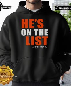 Nice hoodie featuring 'He's On The List And You Know It' design, perfect for holiday cheer and cozy style.