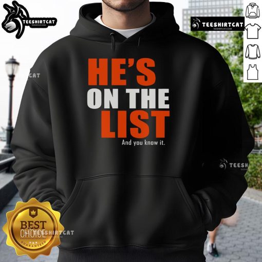 Nice hoodie featuring 'He's On The List And You Know It' design, perfect for holiday cheer and cozy style.