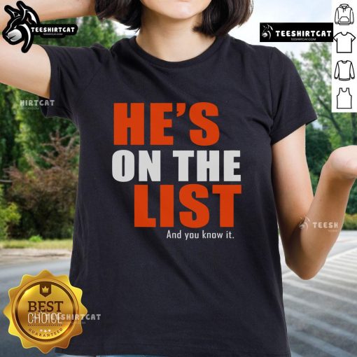 Nice He's On The List And You Know It Ladies Tee showcasing a stylish graphic tee for women, perfect for casual wear.