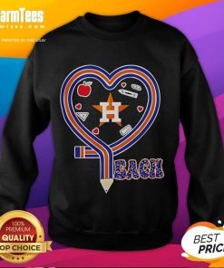 Cozy Houston Astros sweatshirt featuring a heart and pencil design, perfect for baseball lovers and teaching enthusiasts.