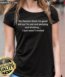 Funny ladies tee with 'Nice, I just wasn't invited' slogan, perfect for those who prefer staying in over partying.
