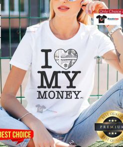 Nice I Love My Money ladies tee featuring a trendy design, perfect for casual wear and expressing your love for money.