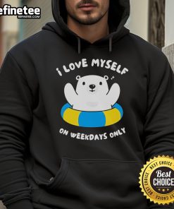 Alt Text: Nice I Love Myself On Weekdays Only Hoodie, featuring bold text design on a casual, stylish hoodie.