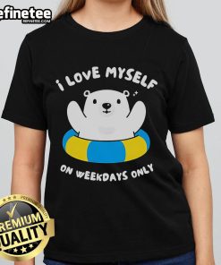 Ladies tee featuring 'Nice I Love Myself On Weekdays Only' graphic, perfect for casual wear and self-love enthusiasts.