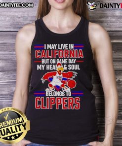 Los Angeles Clippers tank top with 'I May Live In California But On Game Day My Heart Belongs To The Clippers' text.