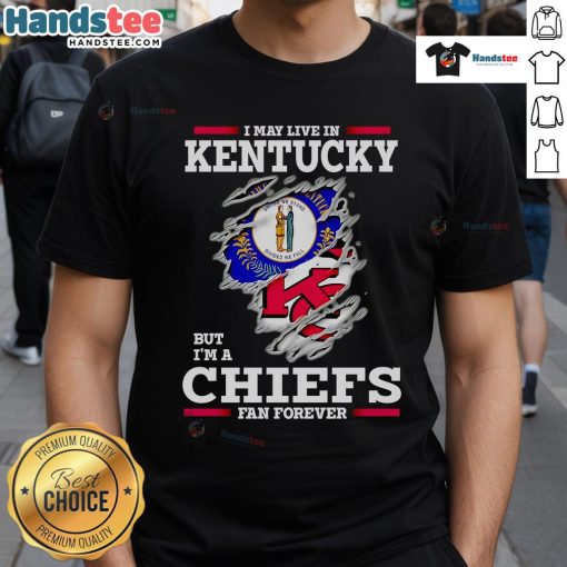 Nice I May Live In Kentucky But Im A Kansas City Chiefs Fan Forever T-Shirt in vibrant red, perfect for proud fans.