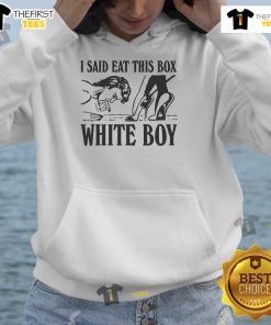 White boy hoodie featuring 'Nice I Said Eat This Box' graphic, perfect for casual wear and unique fashion statements.