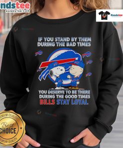 Cozy sweatshirt featuring 'Nice If You Stand By Them' slogan, perfect for showcasing loyalty during tough and good times.