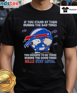Alt Text: Loyalty T-Shirt featuring 'Nice If You Stand By Them' slogan, perfect for celebrating good times and true friendship.