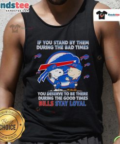 Stylish tank top featuring 'Nice If You Stand By Them' quote, perfect for loyal friends during good and bad times.