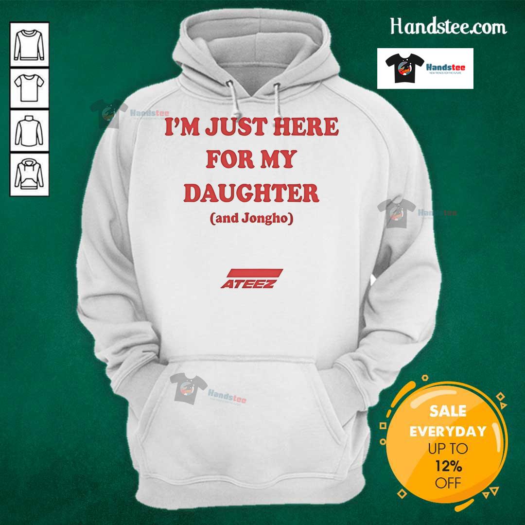 Nice I'M Just Here For My Daughter And Jongho Ateez Hoodie Nice I'm Just Here For My Daughter and Jongho Ateez Hoodie design featuring vibrant colors and stylish graphics.