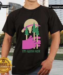 Alt Text: Nice I'M With Her Three Trees T-Shirt featuring a stylish design with three trees, perfect for nature lovers.
