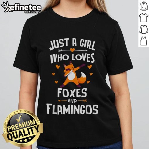 Nice Just A Girl Who Loves Foxes And Flamingos Ladies Tee featuring colorful graphics of a fox and flamingo.