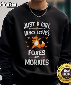 Cozy sweatshirt featuring 'Just A Girl Who Loves Foxes And Morkies' design, perfect for animal lovers and casual wear.
