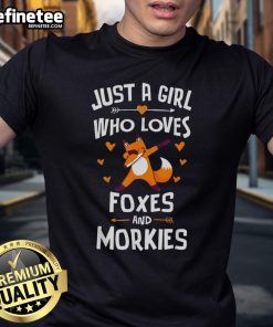 Nice Just A Girl Who Loves Foxes And Morkies T-Shirt featuring cute fox and Morkie graphics, perfect for animal lovers.