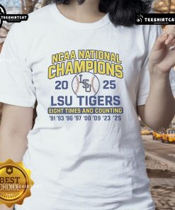 Nice LSU Tigers 2025 NCAA Champions Eight Times and Counting Ladies Tee showcasing team pride and vibrant design.