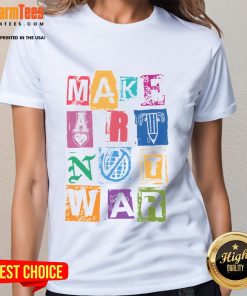 Nice Make Art Not War Ladies Tee showcasing a stylish, colorful graphic promoting peace and creativity in fashion.