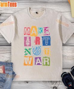 Nice Make Art Not War washed t-shirt featuring a vibrant artistic design promoting peace and creativity.