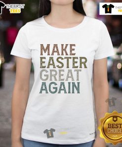 Alt Text: Ladies' tee featuring 'Make Easter Great Again' design, perfect for celebrating Easter in style.