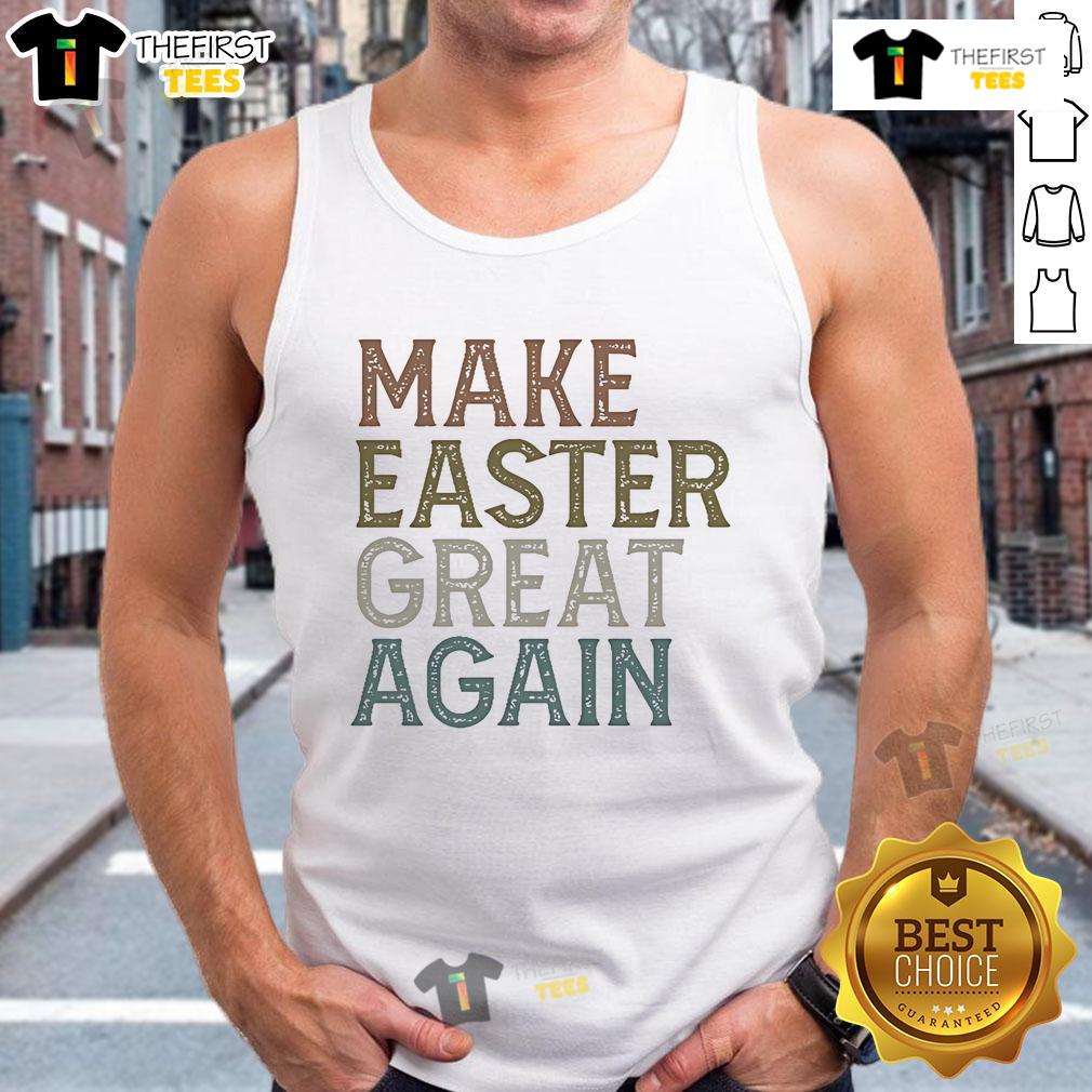 Nice Make Easter Great Again Tank Top Stylish Nice Make Easter Great Again tank top featuring vibrant colors and festive design for spring celebrations.
