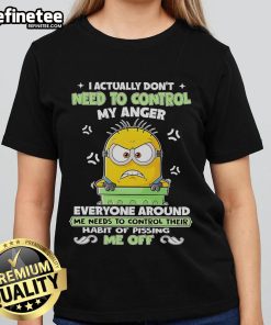 Funny Nice Minion tee for ladies featuring 'I Actually Don't Need to Control My Anger' design, perfect for casual wear.