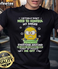 Nice Minion I Actually Don'T Need To Control My Anger T-Shirt featuring a cheerful minion graphic, perfect for humor lovers.