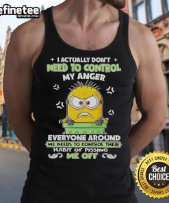 Alt Text: Nice Minion I Actually Don't Need to Control My Anger tank top featuring a fun Minion graphic and vibrant colors.