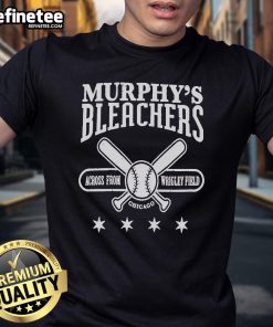 Nice Murphy's Bleachers Across From Wrigley Field Chicago T-Shirt featuring vibrant graphics and classic design.