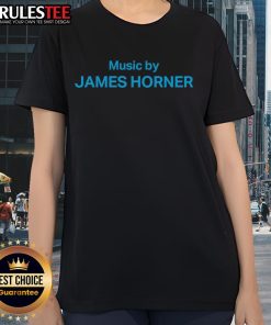 Nice Music by James Horner ladies tee featuring a stylish design perfect for fans of the composer and music lovers.