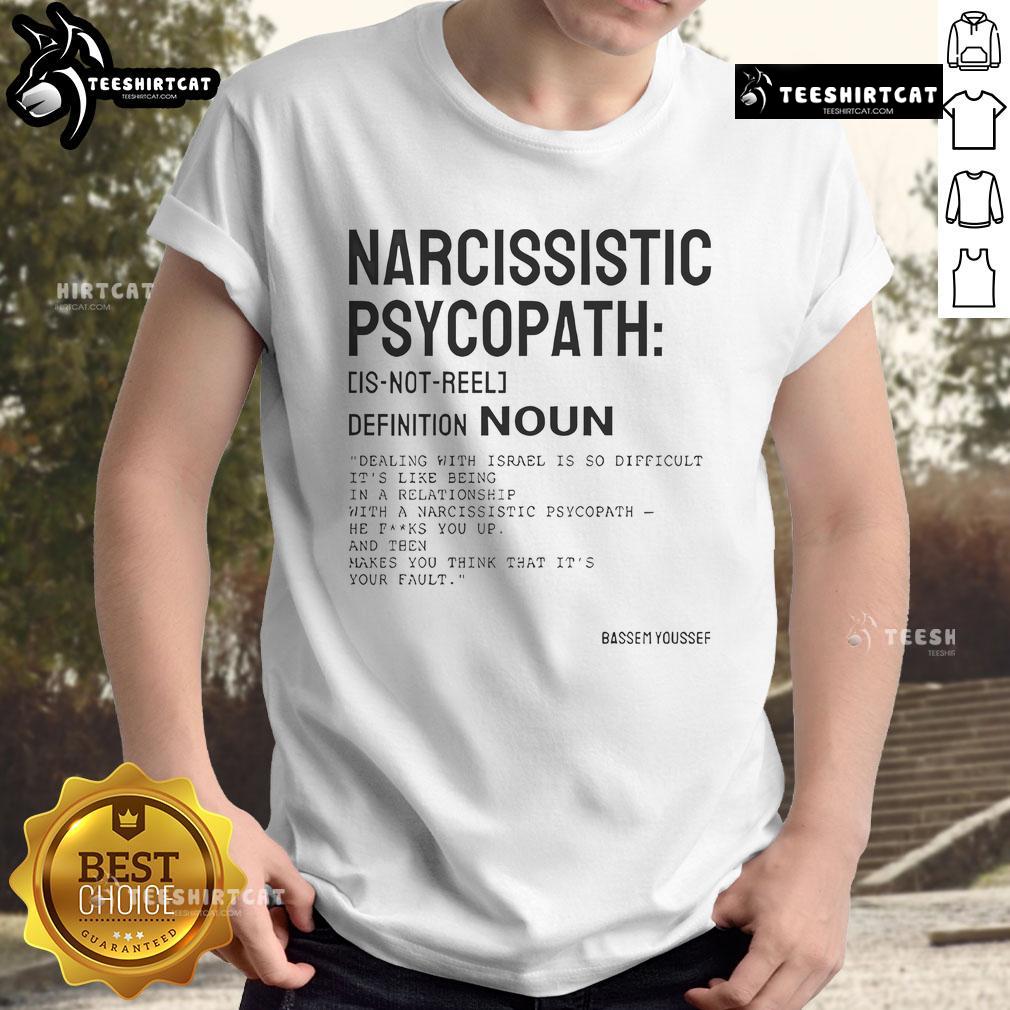 Nice Narcissistic Psychopath Bassem Youssef T Shirt Stylish 'Nice Narcissistic Psychopath Bassem Youssef' T-shirt design featuring bold graphics and vibrant colors.