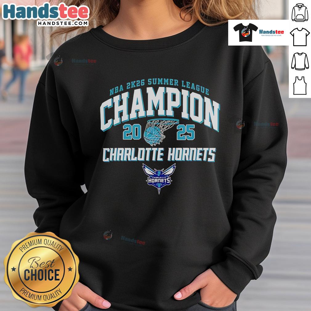 Nice Nba 2K26 Summer League Champions 2025 Charlotte Hornets Sweatshirt Alt Text: 2025 Charlotte Hornets Summer League Champions sweatshirt featuring Nice NBA 2K26 design, perfect for fans.