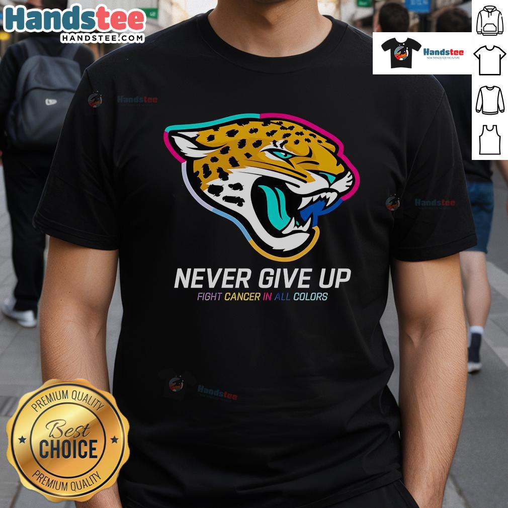 Nice Never Give Up Fight Cancer In All Colors Jacksonville Jaguars T Shirt Colorful 'Never Give Up Fight Cancer' Jacksonville Jaguars T-Shirt promoting cancer awareness and support.