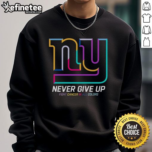 Colorful 'Never Give Up' Fight Cancer sweatshirt featuring New York Giants logo, perfect for showing support and team spirit.