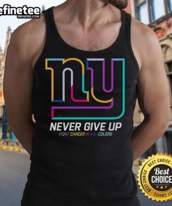 Colorful 'Nice Never Give Up Fight Cancer' New York Giants tank top promoting cancer awareness and support.