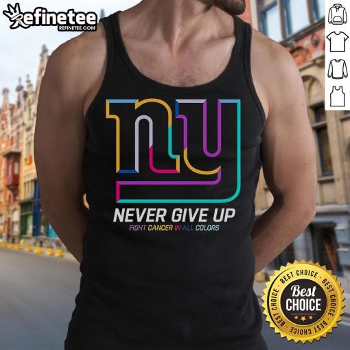 Colorful 'Nice Never Give Up Fight Cancer' New York Giants tank top promoting cancer awareness and support.