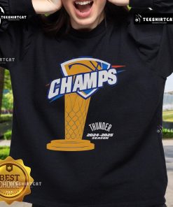 Nice OKC Thunder Champs 2024-2025 Season Trophy Sweatshirt featuring team colors and logo.
