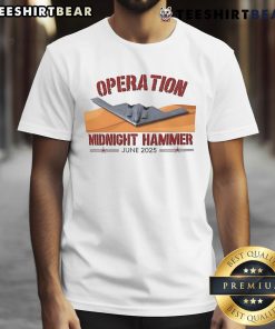 Nice Operation Midnight Hammer June 2025 T-Shirt featuring a bold graphic design and vibrant colors for fans.