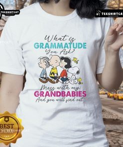 Nice Peanuts tee featuring 'Mess with my grandbabies' quote, perfect for proud grandparents. Shop unique graphic tees!