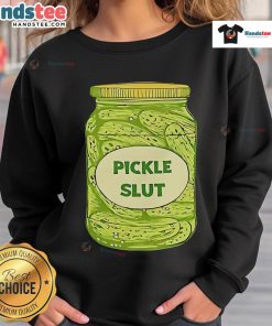 Cozy sweatshirt featuring a fun 'Nice Pickle Slut' design with a jar of cucumbers. Perfect for pickle lovers!