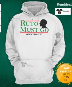 Nice Ruto Must Go Date With Destiny Hoodie featuring vibrant design, perfect for casual wear and expressing unique style.