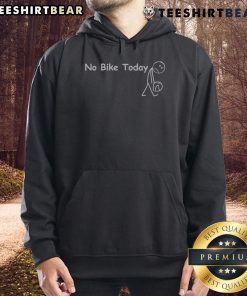 Nice Sad Stickman No Bike Today Hoodie design featuring a sad stick figure without a bicycle, perfect for casual wear.