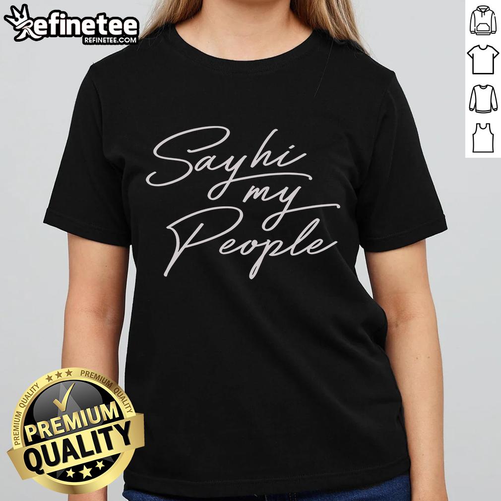 Nice Say Hi My People Ladies Tee Womens 'Nice Say Hi My People' tee featuring a stylish design, perfect for casual outings and everyday wear.