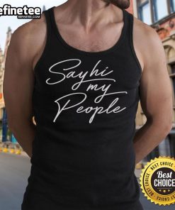 Nice Say Hi My People Tank Top featuring a vibrant design, perfect for casual summer outings and expressing positivity.