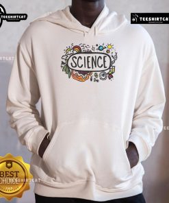 Cozy Nice Science Is Everywhere hoodie in a vibrant color, perfect for science enthusiasts and casual wear.