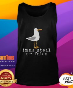 Funny tank top featuring a seagull with the caption 'Imma Steal Ur Fries' perfect for beach lovers and casual wear.